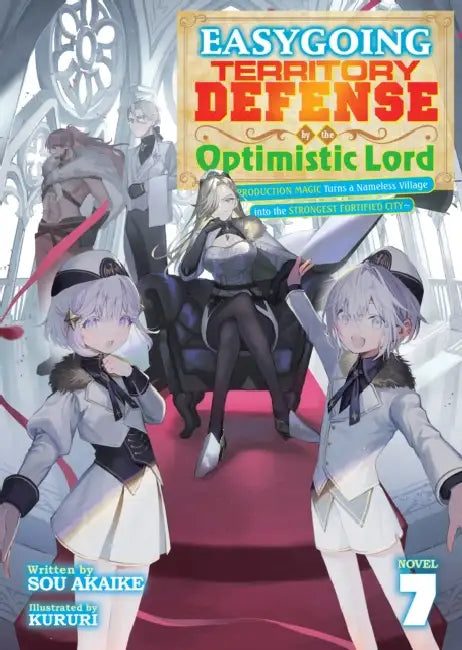 Easygoing Territory Defense by the Optimistic Lord: Production Magic Turns a Nameless Village Into the Strongest Fortified City (Light Novel) Vol. 7 by Sou Akaike, Kururi