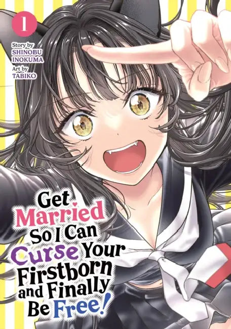 Get Married So I Can Curse Your Firstborn and Finally Be Free! Vol. 1 by Shinobu Inokuma, Tabiko