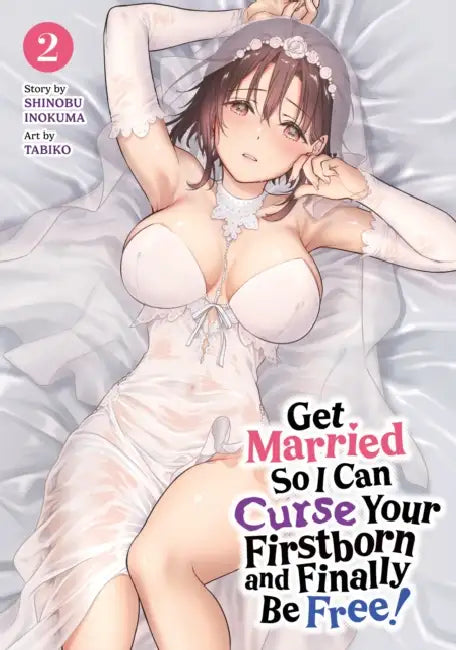 Get Married So I Can Curse Your Firstborn and Finally Be Free! Vol. 2 by Shinobu Inokuma, Tabiko