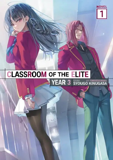 Classroom of the Elite: Year 3 (Light Novel) Vol. 1 by Syougo Kinugasa, Tomoseshunsaku