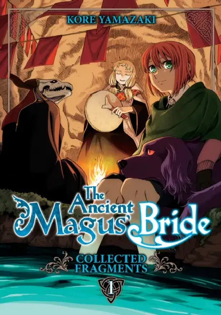 The Ancient Magus' Bride: Collected Fragments Vol. 1 by Kore Yamazaki