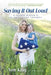Saying It Out Loud: A Young Widow's Triumph Over Tragedy by Amy King, Jon Land