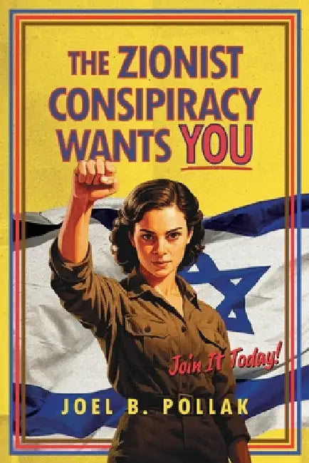 The Zionist Conspiracy Wants You by Joel B. Pollak