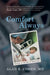 Comfort Always: Healing in the Age of Technology by MD Cohen Alan R.