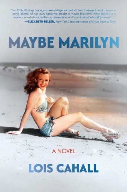 Maybe Marilyn by Lois Cahall