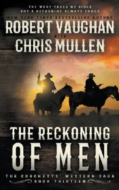 The Reckoning of Men: A Classic Western by Robert Vaughan