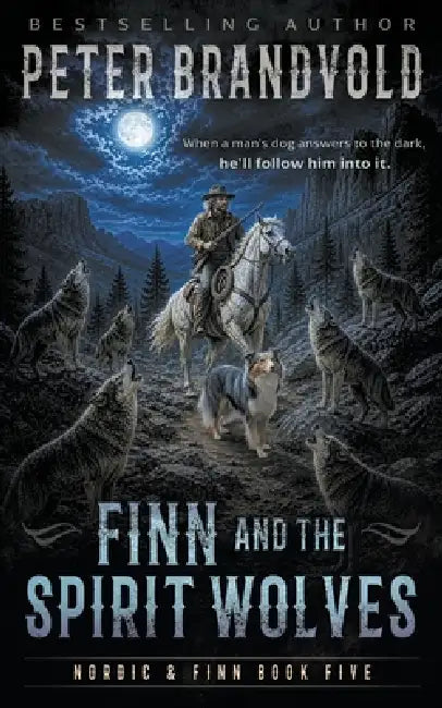 Finn and the Spirit Wolves: A Classic Western Series by Peter Brandvold