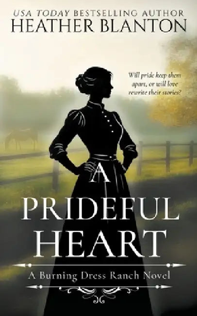 A Prideful Heart: A Sweet Western Christian Romance by Heather Blanton