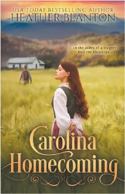 Carolina Homecoming: A Christian Historical Romance by Blanton, Heather