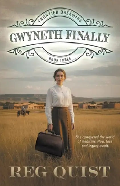 Gwyneth Finally: Christian Historical Fiction by Reg Quist