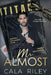 Mr. Almost: A Billionaire Workplace Romance by Cala Riley