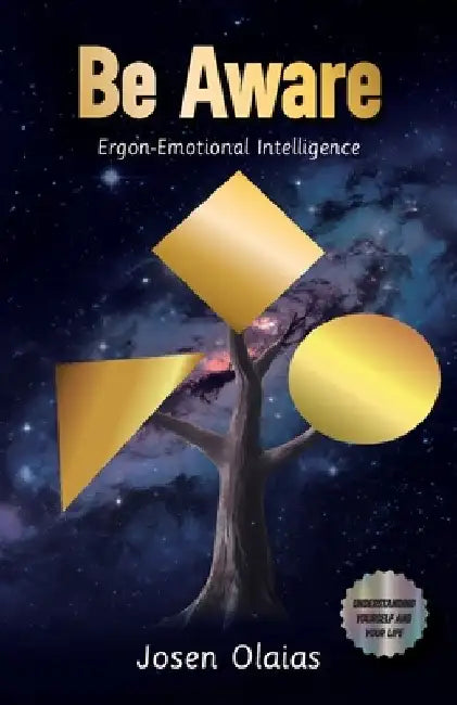 Be Aware, Ergon-Emotional Intelligence by Josen Olaias
