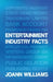 Entertainment Industry Facts by Joann Williams