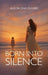 Born Into Silence by Alison Lynn Dunskis