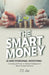 The Smart Money, AI and Personal Investing: Unlocking the Power of Artificial Intelligence for Better Financial Decisions by T. C. Catz