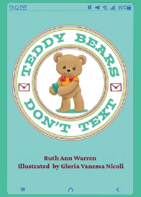Teddy Bears Don't Text by Ruth Ann Warren