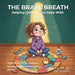 The Brave Breath: Helping Little Hearts Cope With Grief by Wayne Hutchinson, Nadeen Swaby