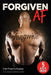 Forgiven AF: From Prison to Purpose by Shawn Serfass