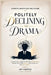 Politely Declining the Drama: A Mental Health Self-Help Guide by Jay Castle