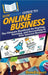 HowExpert Guide to Online Business: The Ultimate Handbook for Starting, Growing, and Succeeding in Your Internet Business by Howexpert