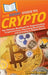 HowExpert Guide to Crypto: The Ultimate Handbook for Understanding Cryptocurrency, Mastering Blockchain, and Investing in Digital Assets by Howexpert