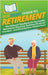 HowExpert Guide to Retirement: The Ultimate Handbook for Successful Retirement Planning, Building Financial Freedom, and Enjoying Your Golden Years by Howexpert