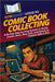 HowExpert Guide to Comic Book Collecting: A 60-Day Step-by-Step System to Build, Grade, Store, Buy, Sell, and Invest in Comics Like a Pro by Howexpert