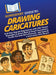 HowExpert Guide to Drawing Caricatures: A 60-Day Step-by-Step System with 250+ Visual Examples to Learn How to Draw Caricatures, Create Cartoon-Style by Howexpert