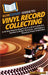 HowExpert Guide to Vinyl Record Collecting: A 45-Day Step-by-Step V.I.N.Y.L.R.E.C.O.R.D.S. System to Build, Preserve, and Enjoy a Timeless Vinyl Colle by Howexpert