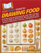 HowExpert Guide to Drawing Food: A 30-Day Step-by-Step System with 200+ Images to Learn How to Draw Food, Meals, Snacks, and Drinks in Realistic, Cart by Howexpert