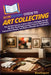 HowExpert Guide to Art Collecting: The 36-Day System to Learn How to Navigate the Art Market, Verify Authenticity, Collect Confidently, Protect Your A by Howexpert