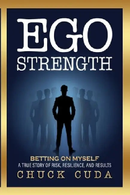 Ego Strength by Chuck Cuda