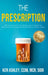The Prescription: The Blueprint for Breaking Into Commercial Real Estate and Closing Multi-Million-Dollar Deals. by Ken Ashley