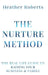 The Nurture Method: The real life guide to raising your business and family by Heathert Roberts