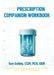 The Prescription Companion Workbook by Ken Ashley