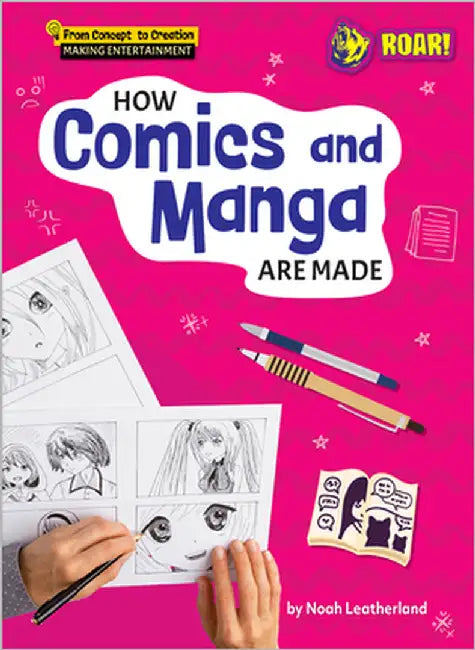How Comics and Manga Are Made by Leatherland, Noah
