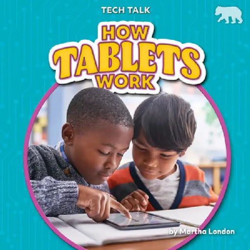 How Tablets Work by Martha London