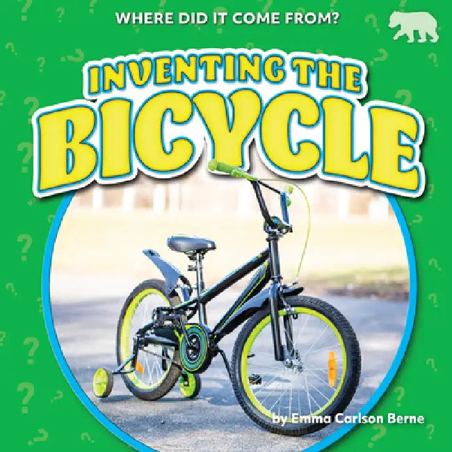 Inventing the Bicycle by Emma Carlson Berne