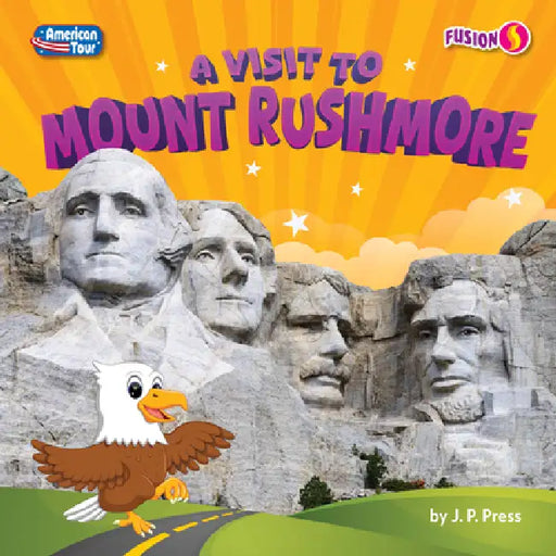 A Visit to Mount Rushmore by J. P. Press
