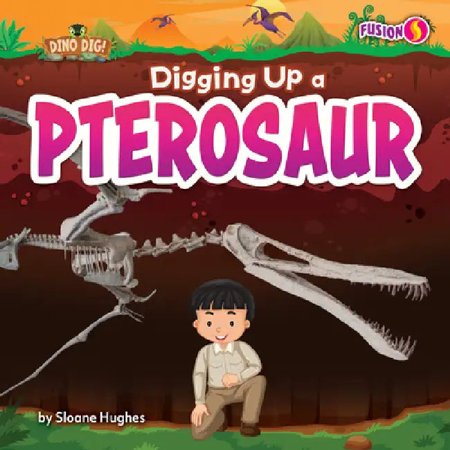 Digging Up a Pterosaur by Sloane Hughes