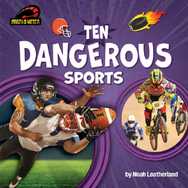 Ten Dangerous Sports by Noah Leatherland