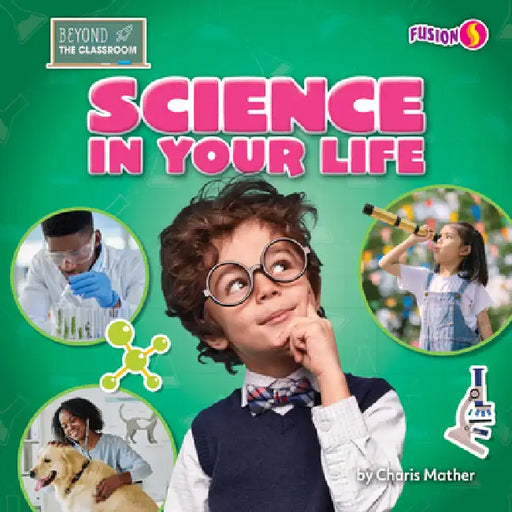 Science in Your Life by Charis Mather