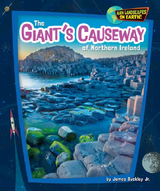 The Giant's Causeway of Northern Ireland by Buckley James Jr.