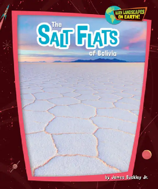 The Salt Flats of Bolivia by Buckley James Jr.