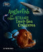 Anglerfish and Other Strange Deep-Sea Creatures by Rachel Rose