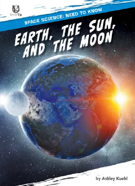 Earth, the Sun, and the Moon by Ashley Kuehl