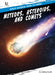Meteors, Asteroids, and Comets by Ashley Kuehl