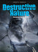 Destructive Nature: Stories of Survival by Nathan Sommer