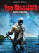 Eco-Disasters: Stories of Survival by Nathan Sommer