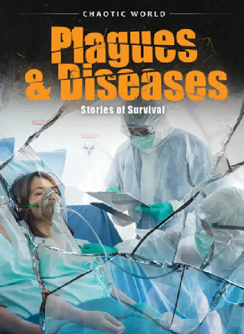 Plagues & Diseases: Stories of Survival by Nathan Sommer